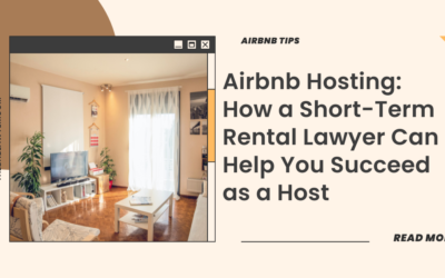 Succeeding as a Host with a Short-Term Rental Lawyer’s Help