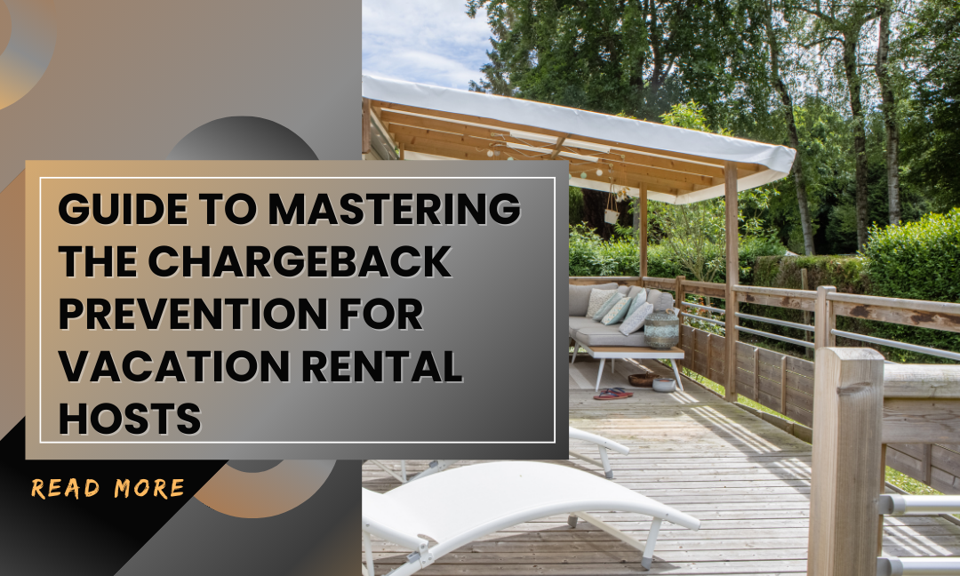 Chargeback Prevention for Vacation Rental Hosts